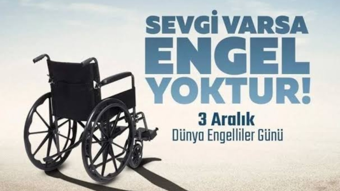 3 ARALIK DÜNYA ENGELLİLER GÜNÜ